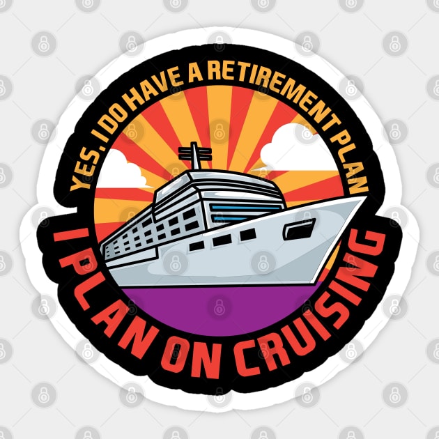 I Plan On Cruising Sticker by maxdax